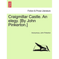 Craigmillar Castle. an Elegy. [By John Pinkerton.] - Paperback
