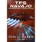 TFS Navajo: The Terran Fleet Command Saga - Book 3 - Paperback
