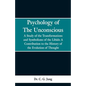 Psychology of the Unconscious: A Study of the Transformations and Symbolisms of the Libido, a Contribution to the History of the Evolution of Thought - Paperback