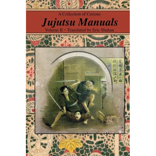 A Collection of Curious Jujutsu Manuals: Volume II - Paperback