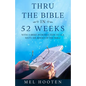 Thru the Bible in 52 Weeks: With a Brief Introduction to all Sixty-Six Books of the Bible - Paperback