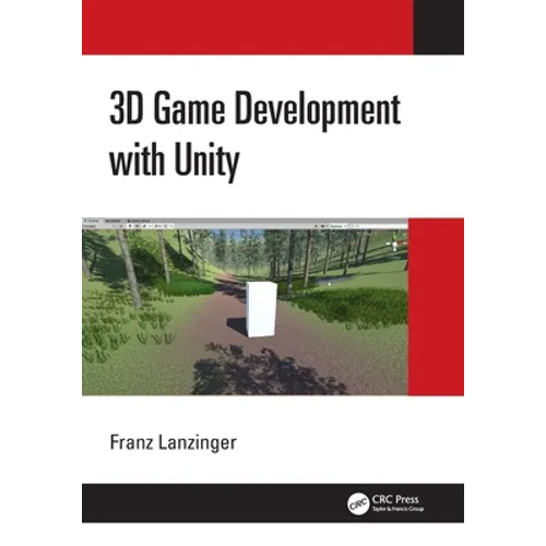 3D Game Development with Unity - Paperback