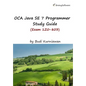 OCA Java SE 7 Programmer Study Guide (Exam 1Z0-803) - Paperback