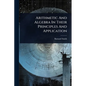Arithmetic And Algebra In Their Principles And Application - Paperback