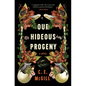 Our Hideous Progeny - Hardcover