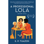 A Professional Lola - Hardcover