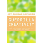 Guerrilla Creativity: Make Your Message Irresistible with the Power of Memes - Paperback