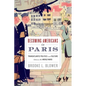 Becoming Americans in Paris: Transatlantic Politics and Culture Between the World Wars - Paperback