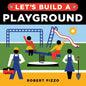 Let's Build a Playground - Board Book