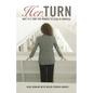 Her Turn: Why It's Time for Women to Lead in America - Hardcover