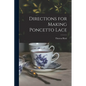 Directions for Making Poncetto Lace - Paperback