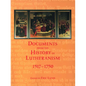 Documents from the History of Lutheranism, 1517-1750 - Paperback