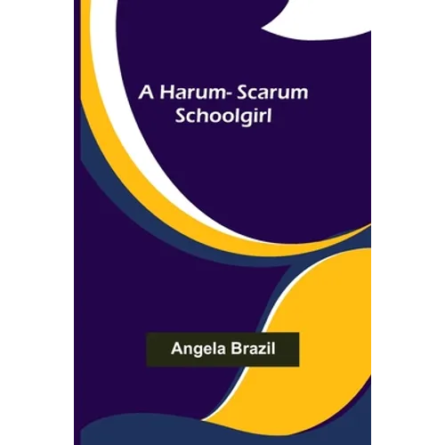 A harum-scarum schoolgirl - Paperback