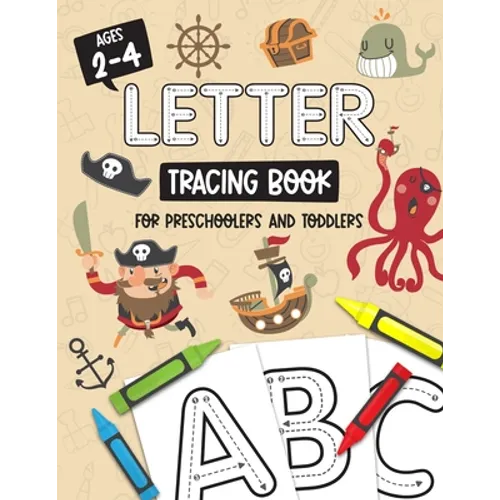 Letter Tracing Book for Preschoolers and Toddlers: Homeschool, Preschool Skills for Ages 2-4 Year Olds (Big ABC Books) Trace Letters and Numbers Workb - Paperback