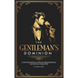 The Gentleman's Dominion: A Foundational Guide to Professional and Social Etiquette - Hardcover
