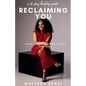 Reclaiming You - Paperback