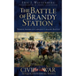 The Battle of Brandy Station: North America's Largest Cavalry Battle - Hardcover