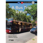 A Bus Trip Is Fun: Book 8 - Paperback