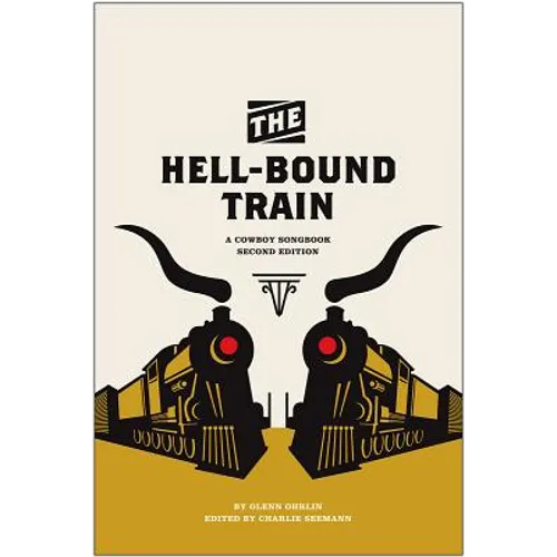 The Hell-Bound Train: A Cowboy Songbook, Second Edition - Paperback