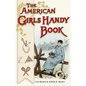 American Girls Handy Book: How to Amuse Yourself and Others (Nonpareil Books) - Paperback
