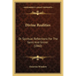 Divine Realities: Or Spiritual Reflections For The Saint And Sinner (1860) - Paperback