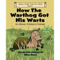 How the Warthog Got His Warts: An African Children's Folktale - Paperback