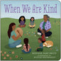 When We Are Kind - Board Book