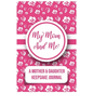 My Mom And Me: A Mother And daughter Keepsake Journal - Paperback