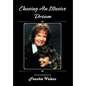 Chasing an Illusive Dream - Hardcover