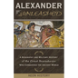 Alexander Unleashed: A Biography and Military History of the Great Macedonian Who Conquered the Ancient World - Paperback