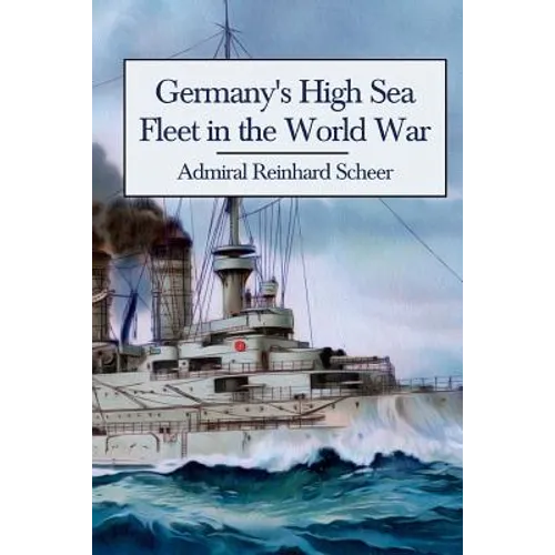 Germany's High Sea Fleet in the World War - Paperback