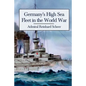 Germany's High Sea Fleet in the World War - Paperback