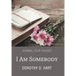 I Am Somebody: Journal Your Journey - Hardcover