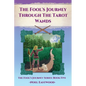 The Fool's Journey Through The Tarot Wands - Paperback