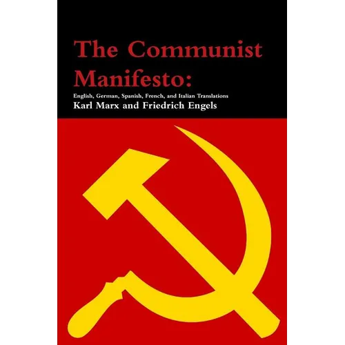 The Communist Manifesto: English, German, Spanish, French, and Italian Translations - Paperback