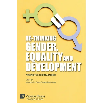 Re-Thinking Gender, Equality and Development: Perspectives from Academia - Paperback