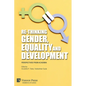 Re-Thinking Gender, Equality and Development: Perspectives from Academia - Paperback