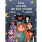 Luna and the Six Evil Witches: The Magic Begins with One Brave Girl - Hardcover