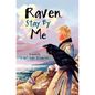 Raven, Stay by Me - Paperback
