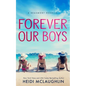 Forever Our Boys - Paperback