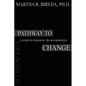 Pathway to Change: A Guide to Personal Transformation - Paperback