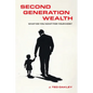 Second Generation Wealth: What Do You Want for Your Kids? - Paperback