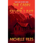 The Cabin at Silver Lake - Paperback