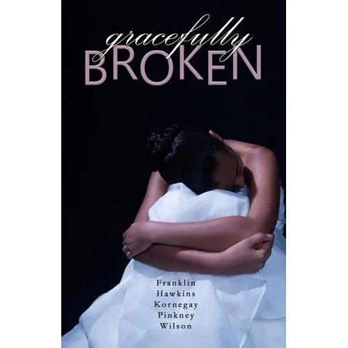 Gracefully Broken - Paperback