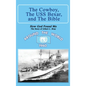 The Cowboy, the USS Bexar, and the Bible: How God Found Me - The Story of Albert L. Bray - Hardcover