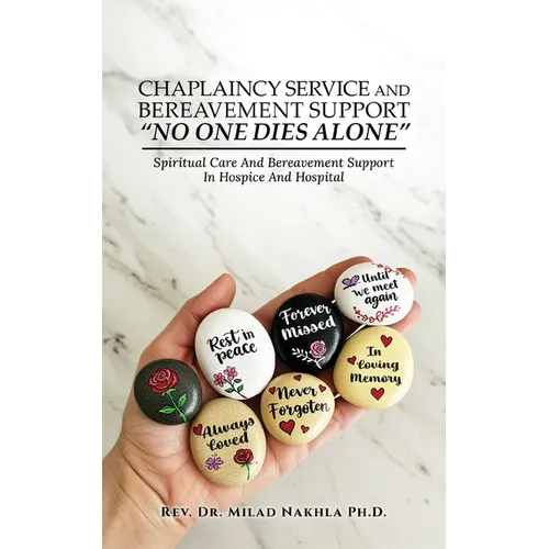 Chaplaincy Service and Bereavement Support "No One Dies Alone": Spiritual Care And Bereavement Support In Hospice And Hospital - Paperback