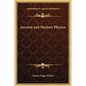 Ancient and Modern Physics - Hardcover