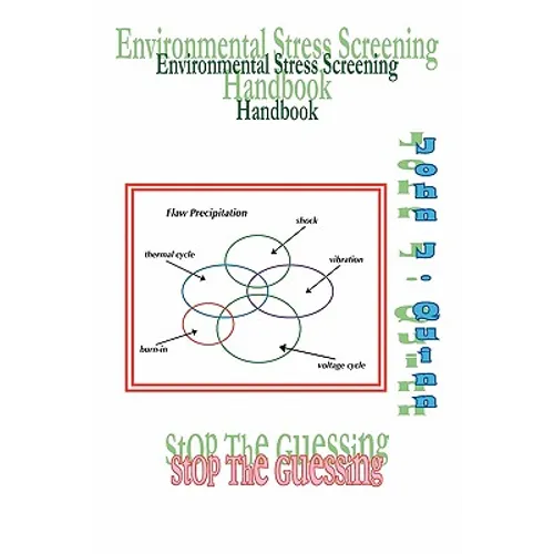 Environmental Stress Screening Handbook: Stop the Guessing - Paperback