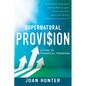 Supernatural Provision: Living in Financial Freedom - Paperback