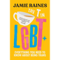 The T in LGBT: Everything You Need to Know about Being Trans - Hardcover